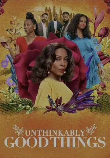 Немыслимо хорошие вещи / Unthinkably Good Things (2022) фильм скачать через торрет бесплатно в хорошем качестве