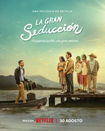 Большой соблазн / La Gran Seducción (2023) фильм скачать через торрет бесплатно в хорошем качестве