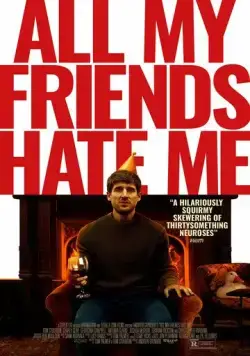 Все мои друзья меня ненавидят / All My Friends Hate Me (2021) фильм скачать через торрет бесплатно в хорошем качестве