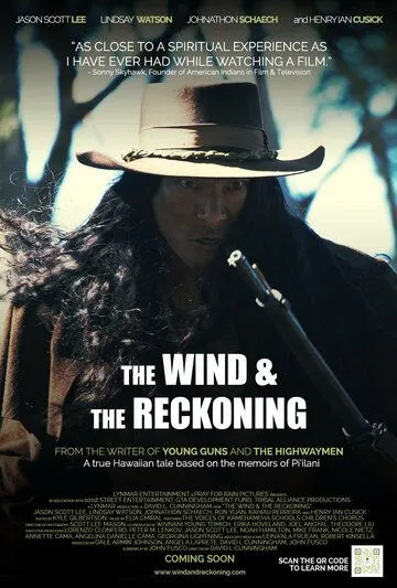 Ветер и расплата / The Wind & the Reckoning (2022) фильм скачать через торрет бесплатно в хорошем качестве