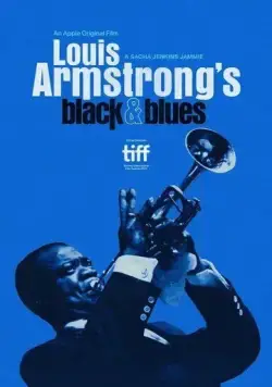 Луи Армстронг: Жизнь и джаз / Louis Armstrong's Black & Blues (2022) фильм скачать через торрет бесплатно в хорошем качестве