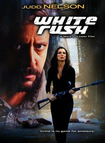 Белая лихорадка / White Rush (2003) фильм скачать через торрет бесплатно в хорошем качестве