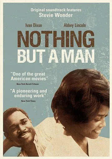 Ничего кроме человека / Nothing But a Man (1964) фильм скачать через торрет бесплатно в хорошем качестве