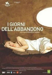 Дни одиночества / I giorni dell'abbandono (2005) фильм скачать через торрет бесплатно в хорошем качестве