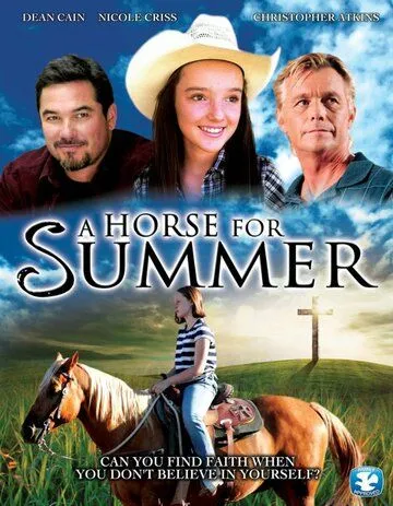 Лошадь на лето / A Horse for Summer (2015) фильм скачать через торрет бесплатно в хорошем качестве