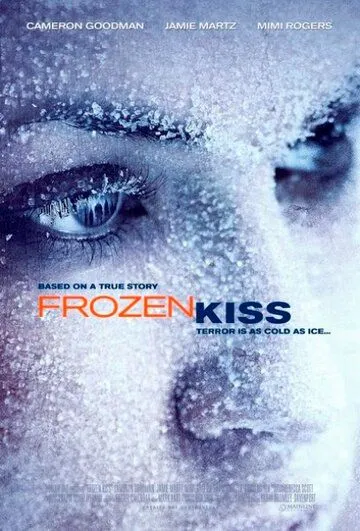 Замёрзший поцелуй / Frozen Kiss (2009) фильм скачать через торрет бесплатно в хорошем качестве