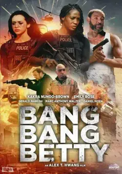 Меткая Бетти / Bang Bang Betty (2022) фильм скачать через торрет бесплатно в хорошем качестве