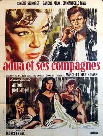 Адуя и ее товарки / Adua e le compagne (1960) фильм скачать через торрет бесплатно в хорошем качестве