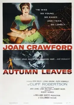 Осенние листья / Autumn Leaves (1956) фильм скачать через торрет бесплатно в хорошем качестве