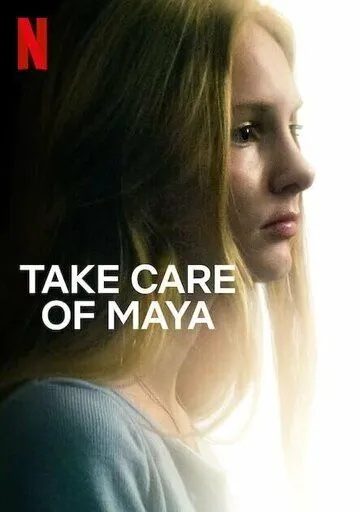 Позаботьтесь о Майе / Take Care of Maya (2023) фильм скачать через торрет бесплатно в хорошем качестве