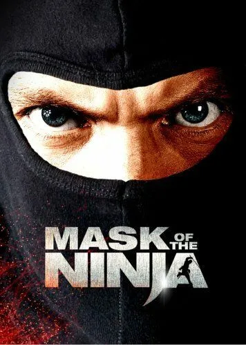 Маска ниндзя / Mask of the Ninja (2008) фильм скачать через торрет бесплатно в хорошем качестве