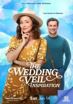 Очарование свадебной вуали / The Wedding Veil Inspiration (2023) фильм скачать через торрет бесплатно в хорошем качестве