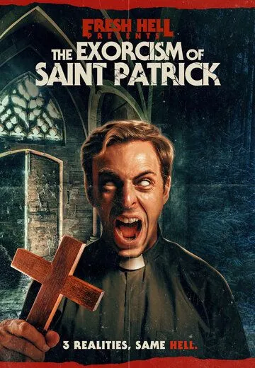Экзорцизм святого Патрика / The Exorcism of Saint Patrick (2024) фильм скачать через торрет бесплатно в хорошем качестве