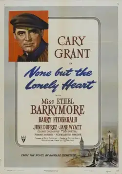 Только одинокое сердце / None But the Lonely Heart (1944) фильм скачать через торрет бесплатно в хорошем качестве