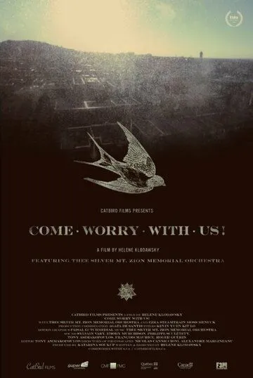Волнуйтесь с нами / Come Worry with Us! (2013) фильм скачать через торрет бесплатно в хорошем качестве