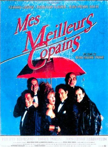 Мои наилучшие друзья / Mes meilleurs copains (1989) фильм скачать через торрет бесплатно в хорошем качестве