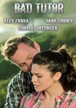 Плохой репетитор / Bad Tutor (2018) фильм скачать через торрет бесплатно в хорошем качестве