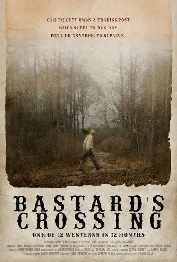 Bastard's Crossing (2021) фильм скачать через торрет бесплатно в хорошем качестве