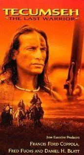 Текумзе: Последний воин / Tecumseh: The Last Warrior (1995) фильм скачать через торрет бесплатно в хорошем качестве