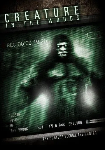 Лесное чудовище / Creature in the Woods (2017) фильм скачать через торрет бесплатно в хорошем качестве