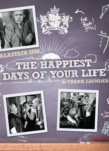 Лучшие дни вашей жизни / The Happiest Days of Your Life (1950) фильм скачать через торрет бесплатно в хорошем качестве