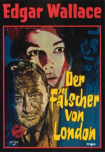 Лондонский фальшивомонетчик / Der Fälscher von London (1961) фильм скачать через торрет бесплатно в хорошем качестве