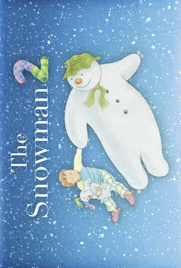 Снеговик и снежный пёс / The Snowman and the Snowdog (2012) мультфильм скачать через торрет бесплатно в хорошем качестве