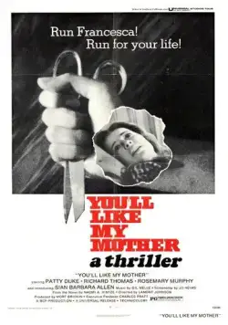 Тебе понравится моя мама / You'll Like My Mother (1972) фильм скачать через торрет бесплатно в хорошем качестве
