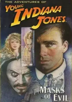 Приключения молодого Индианы Джонса: Маски зла / The Adventures of Young Indiana Jones: Masks of Evil (1999) фильм скачать через торрет бесплатно в хорошем качестве