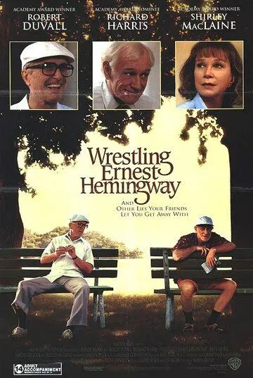 Я боролся с Эрнестом Хэмингуэем / Wrestling Ernest Hemingway (1993) фильм скачать через торрет бесплатно в хорошем качестве