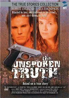 Невысказанная правда / The Unspoken Truth (1995) фильм скачать через торрет бесплатно в хорошем качестве