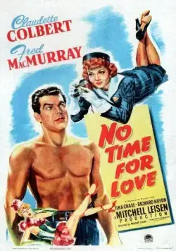 Не время для любви / No Time for Love (1943) фильм скачать через торрет бесплатно в хорошем качестве