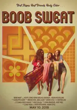 Лето любви / Boob Sweat (2018) фильм скачать через торрет бесплатно в хорошем качестве