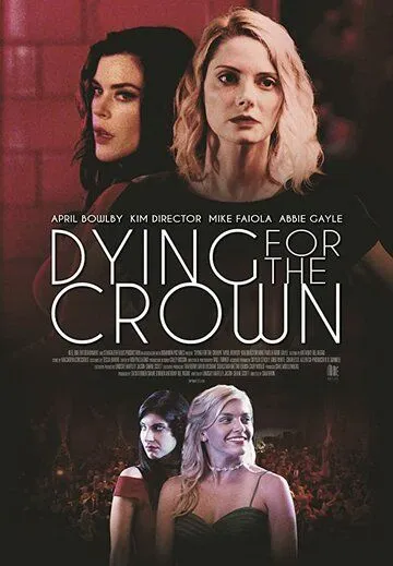 Месть за школьный бал / Dying for the Crown (2018) фильм скачать через торрет бесплатно в хорошем качестве
