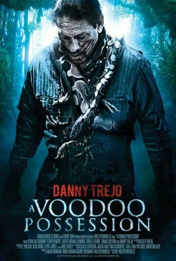 Одержимость вуду / Voodoo Possession (2013) фильм скачать через торрет бесплатно в хорошем качестве