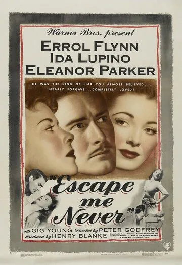 Никогда не покидай меня / Escape Me Never (1947) фильм скачать через торрет бесплатно в хорошем качестве