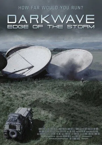 Тёмная волна: Край бури / Darkwave: Edge of the Storm (2016) фильм скачать через торрет бесплатно в хорошем качестве