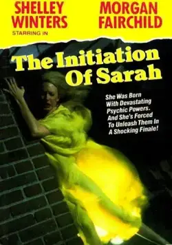 Посвящение Сары / The Initiation of Sarah (1978) фильм скачать через торрет бесплатно в хорошем качестве
