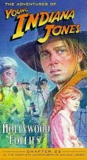 Приключения молодого Индианы Джонса: Голливудские капризы / The Adventures of Young Indiana Jones: Hollywood Follies (1994) фильм скачать через торрет бесплатно в хорошем качестве