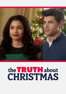 Правда о Рождестве / The Truth About Christmas (2018) фильм скачать через торрет бесплатно в хорошем качестве