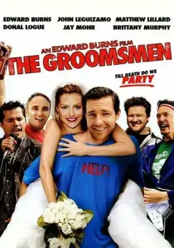 Мальчишник / The Groomsmen (2006) фильм скачать через торрет бесплатно в хорошем качестве