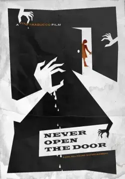 Никогда не открывай дверь / Never Open the Door (2014) фильм скачать через торрет бесплатно в хорошем качестве