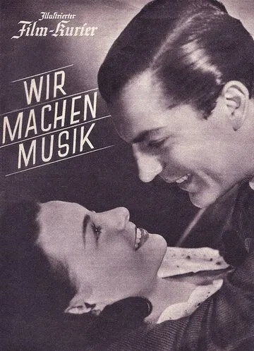 Мы делаем музыку / Wir machen Musik (1942) фильм скачать через торрет бесплатно в хорошем качестве