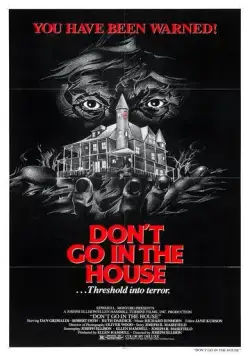 Не заходи в дом / Don't Go in the House (1979) фильм скачать через торрет бесплатно в хорошем качестве