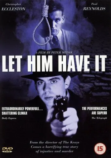 Пусть получит своё / Let Him Have It (1991) фильм скачать через торрет бесплатно в хорошем качестве