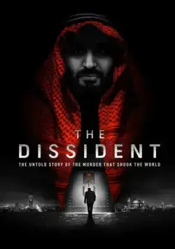 Диссидент / The Dissident (2020) фильм скачать через торрет бесплатно в хорошем качестве