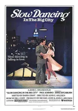 Медленный танец в большом городе / Slow Dancing in the Big City (1978) фильм скачать через торрет бесплатно в хорошем качестве