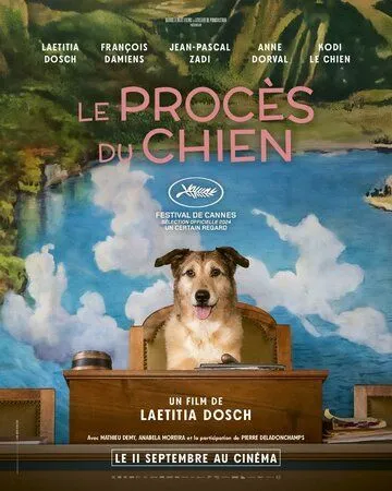 Собачье дело / Le procès du chien (2024) фильм скачать через торрет бесплатно в хорошем качестве