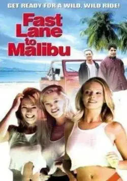 С ветерком в Малибу / Fast Lane to Malibu (2000) фильм скачать через торрет бесплатно в хорошем качестве