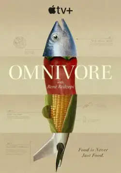 Всеядные: Путешествие еды / Omnivore (2024) cериал скачать через торрет бесплатно в хорошем качестве